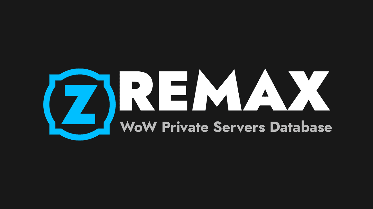 Zremax is designed for WoW Private Servers and WoW players